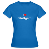 T-Shirt Ladies "I Love Stuttgart" Bright Edition - royal blue